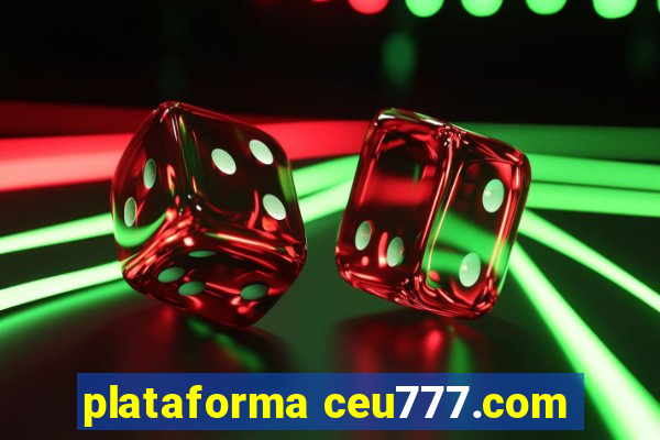 plataforma ceu777.com